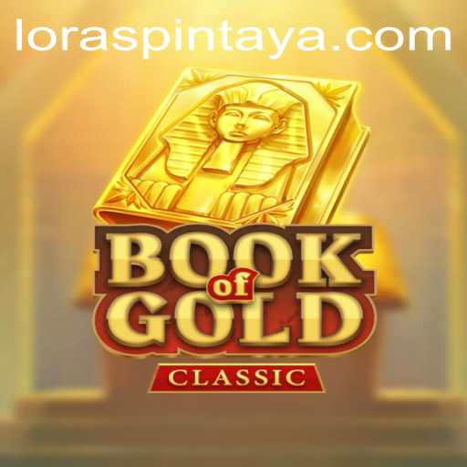 Exploring the Enigmatic World of BookOfGoldClassic and the Magic of LORASPIN