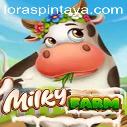Discover the Enchanting World of MilkyFarm: A New Era in Farm Simulation with LORASPIN